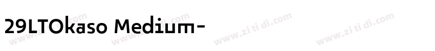 29LTOkaso Medium字体转换